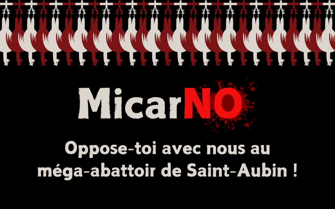 Abattoir Micarna : fais signer des oppositions autour de toi avant le 5 août !